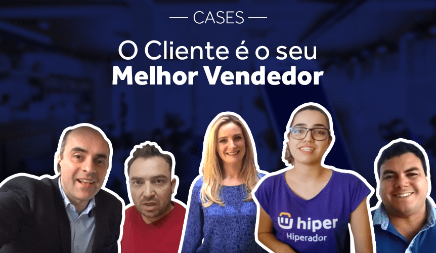 Cliente: o seu melhor Vendedor